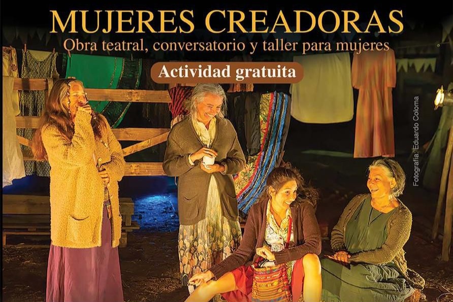 Mujeres creadoras: obra de teatro, conversatorio y taller